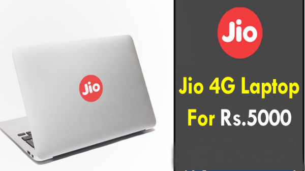 ಜಿಯೋ '4G ಲ್ಯಾಪ್ಟಾಪ್' ಬಿಡುಗಡೆಗೆ ಸಮಯ ಫಿಕ್ಸ್!! ಜಿಯೋ '4G ಲ್ಯಾಪ್ಟಾಪ್' ಬಿಡುಗಡೆಗೆ ಸಮಯ ಫಿಕ್ಸ್!!