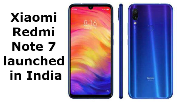 ಭಾರತದಲ್ಲಿ'ರೆಡ್ಮಿ ನೋಟ್ 7' ರಿಲೀಸ್!..ಬೆಲೆ ಎಷ್ಟು ಗೊತ್ತಾ? ಭಾರತದಲ್ಲಿ'ರೆಡ್ಮಿ ನೋಟ್ 7' ರಿಲೀಸ್!..ಬೆಲೆ ಎಷ್ಟು ಗೊತ್ತಾ?