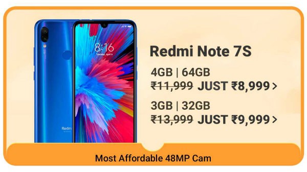 ರೆಡ್ಮಿ ನೋಟ್ 7ಎಸ್ (ಬೆಲೆ: ರುಪಾಯಿ. 13,999, ರಿಯಾಯಿತಿ ಬೆಲೆ: ರುಪಾಯಿ. 8,999)